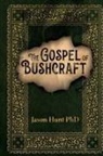 Jason A Hunt - The Gospel of Bushcraft