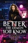 Deborah Wilde - Better the Demon You Know