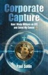 Paul Collin - Corporate Capture