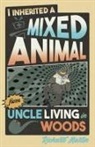 Richard Martin - I Inherited a Mixed Animal from Uncle Living in Woods
