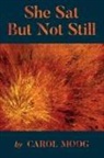 Carol Moog - She Sat But Not Still