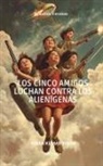 Kiran Kumar Singh - Los Cinco Amigos luchan contra los alienígenas