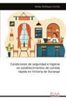 Nallely Rodríguez Gurrola - Condiciones de seguridad e higiene en establecimientos de comida rápida en Victoria de Durango