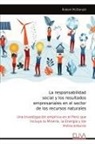 Robert McDonald - La responsabilidad social y los resultados empresariales en el sector de los recursos naturales