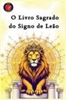 Alina Rubi - O Livro Sagrado do Signo de Leão