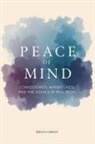 Brian Gibson - Peace Of Mind Consciousness, Mindfulness, and the Science of Well-Being