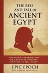 Epic Epoch - The Rise and Fall of Ancient Egypt