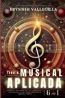 Brynner Vallecilla - TEORÍA MUSICAL APLICADA 6 en 1
