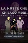T. M. Bilderback - La Notte Che Chicago Mori - Un Romanzo Della Justice Security