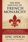 Epic Epoch - The Rise and Fall of the French Monarchy