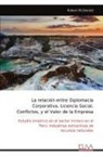 Robert McDonald - La relación entre Diplomacia Corporativa, Licencia Social, Conflictos, y el Valor de la Empresa