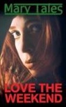 Mary Tales - Love The Weekend