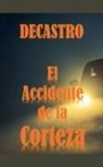 Decastro - El Accidente de la Corteza
