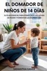 Samantha Gange - El Dominador De Niños Pequeños De 14 Días