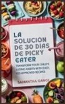 Samantha Gange - La Solución Picky Eater De 30 Días