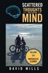David Mills - Scattered Thoughts From a Scattered Mind