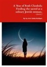 Ivy Aviv Golde-Mulligan - A Year of Rosh Chodesh; Finding the sacred as a solitary Jewish woman. -Book 2