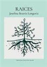 Josefina Longoria - Raices