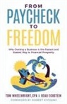 Beau Eckstein, Tom Wheelwright - From Paycheck to Freedom