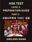 Jingjing Wang - HSK Test Level 5 Course Preparation Guide (Part 2)- A Beginner's Course Study Material to Self-learn Mandarin Chinese Characters, Words, Example Sentences, Vocabulary, Essays and Stories to Pass Hanyu Shuiping Kaoshi, Easy Lessons, Books for HSK All Level
