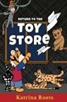 Katrina Roets - Return to the Toy Store
