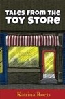 Katrina Roets - Tales from the Toy Store