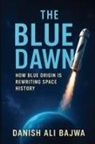 Danish Ali Bajwa - The Blue Dawn