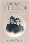Parker Sarah - Michael Field in Context