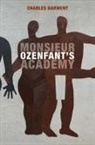 Charles Darwent - MONSIEUR OZENFANT'S ACADEMY