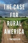 J. Tom Mueller - Case for Rural America
