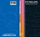 Magdalena Jadwiga Härtelova, Cassie Thornton - It's Too Late. Do It Anyway!