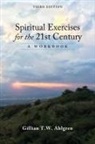 Gillian T W Ahlgren, Gillian T. W. Ahlgren - Spiritual Exercises for the 21st Century