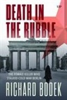 Richard Bodek - Death in the Rubble
