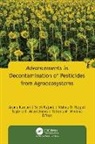 Arpna Kumari, Saglara S. Mandzhieva, Tatiana M. Minkina, Sneh Rajput, Vishnu D. Rajput - Advancements in Decontamination of Pesticides from Agroecosystems