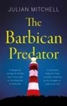 Julian Mitchell - The Barbican Predator