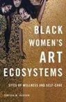 Tanisha Jackson - Black Women''s Art Ecosystems
