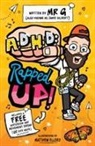 Jamie 'Mr G' Gilbert, Matthew Ellero - ADHD: Rapped Up!