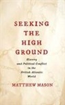 Matthew Mason - Seeking the High Ground