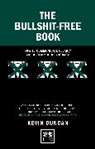 Duncan Kevin - The Bullshit-Free Book