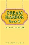 Laurie Gilmore - The Dream Harbor