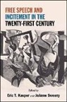 Kasper Eric T., JoAnne Sweeny - Free Speech and Incitement in the Twenty-First Century