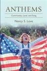 Nancy S. Love - Anthems