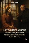 Alexei Anisin - Nonviolence and the Grand Inquisitor