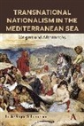 Leslie Rogne Schumacher - Transnational Nationalism in the Mediterranean Sea