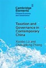 Xiaobo Lü, Changdong Zhang - Taxation and Governance in Contemporary China