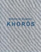 Selen Ansen, Joaquim Oliveira Caetano, Carrion-Murayari Gary, Berlinde de Bruyckere, Ory Dessau, Katrien Driesen - Berlinde de Bruyckere. Khoros