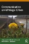 Marta Lukacovic, Deborah Sellnow-Richmond - Communication amid Mega-Crises