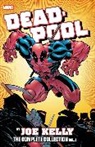 Kelly Joe, Lee Stan, McGuinness Ed - Deadpool by Joe Kelly: The Complete Collection Vol. 1