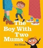 Mel Elliott - The Boy with Two Mums