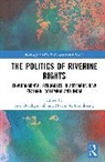 Axel Brandshaug Borchgrevink, Axel Borchgrevink, Malene K. Brandshaug - Politics of Riverine Rights